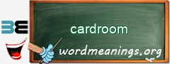 WordMeaning blackboard for cardroom